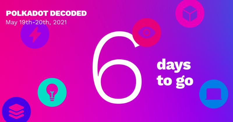Polkadot's tweet photo. It's just 6 days before the biggest #Polkadot event of the year. Don’t miss your chance to get a first-hand glimpse of the present and future of blockchain technology.

Join #PolkadotDecoded: