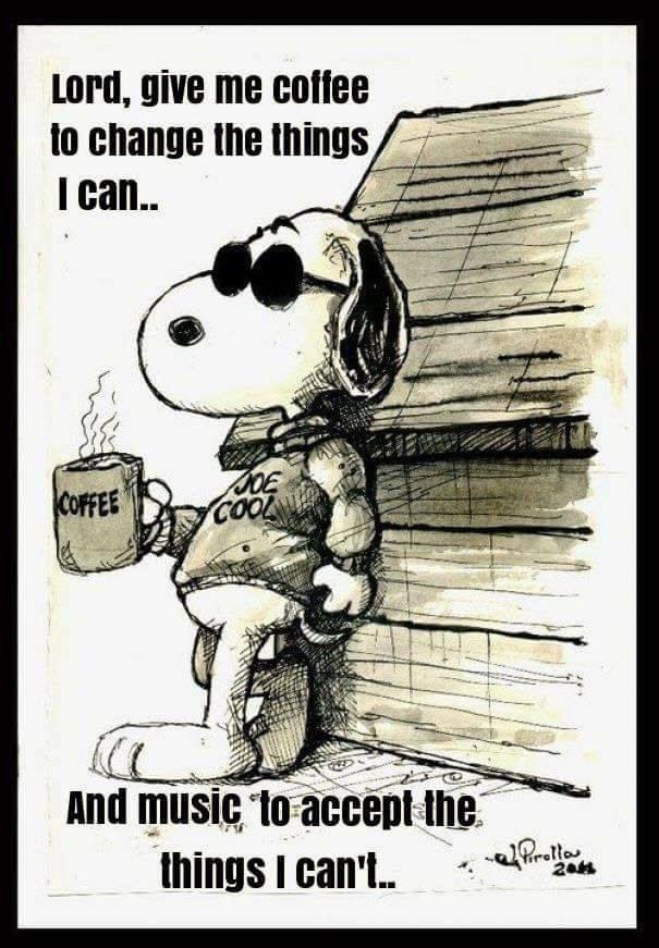 geriwithetc's tweet image. #TGIF A Friday Prayer: Lord, give me coffee to change the things I can, and music to accept the things I can't. #TurnUpTheTunes