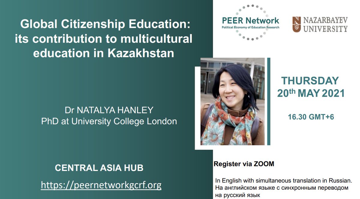 Naureen Durrani (@durrani_naureen) on Twitter photo Please join #CentralAsia hub of <a href="/PEERNetworkGCRF/">PEER Network</a> seminar, "Global Citizenship Education: its contribution to multicultural education in Kazakhstan” by Natalya Hanley, UCL-IoE on May 20 at 16.30 (GMT+6). Zoom link: nu-edu-kz.zoom.us/meeting/regist… Please join #CentralAsia hub of <a href="/PEERNetworkGCRF/">PEER Network</a> seminar, "Global Citizenship Education: its contribution to multicultural education in Kazakhstan” by Natalya Hanley, UCL-IoE on May 20 at 16.30 (GMT+6). Zoom link: nu-edu-kz.zoom.us/meeting/regist…