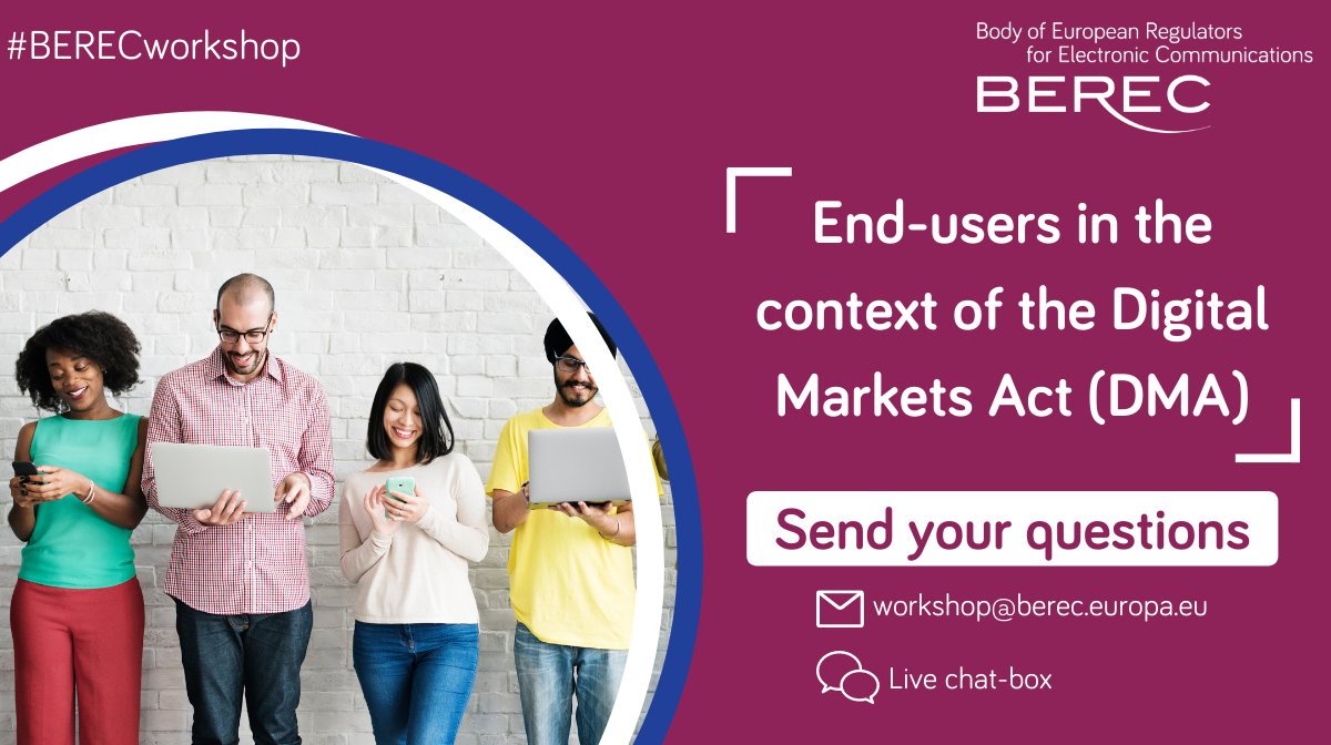 BERECeuropaeu's tweet photo. Do not forget to register - #BERECworkshop on end-users in the context of the #DMA
Send your questions via:
📝registration form
📨email to workshop@berec.europa.eu
🗨️live chat-box during the event
Register now➡️https://t.co/kGqn7vKScE
#telecoms https://t.co/SVMa7mxekz