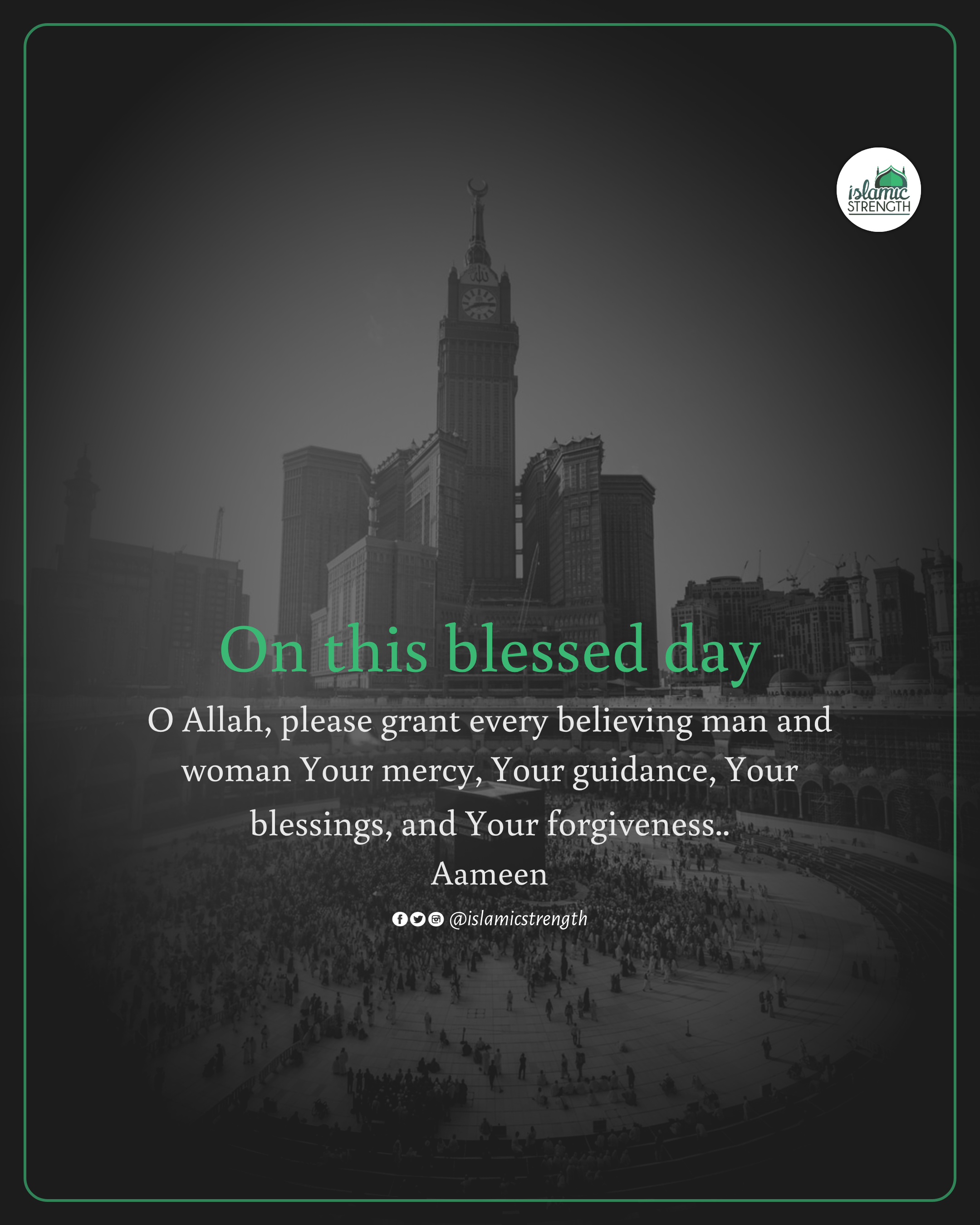 Islamic Strength on X: &ldquo;O, Allah. grant us Your mercy, Your 