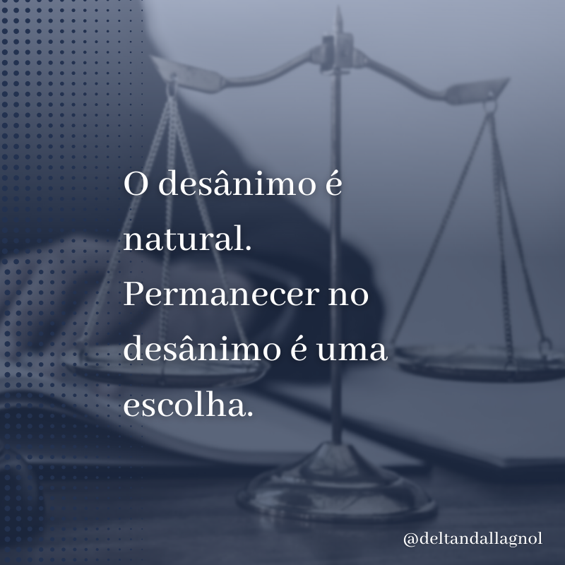 deltanmd's tweet photo. O desânimo é natural. Permanecer no desânimo é uma escolha. https://t.co/9uRuziyGkS