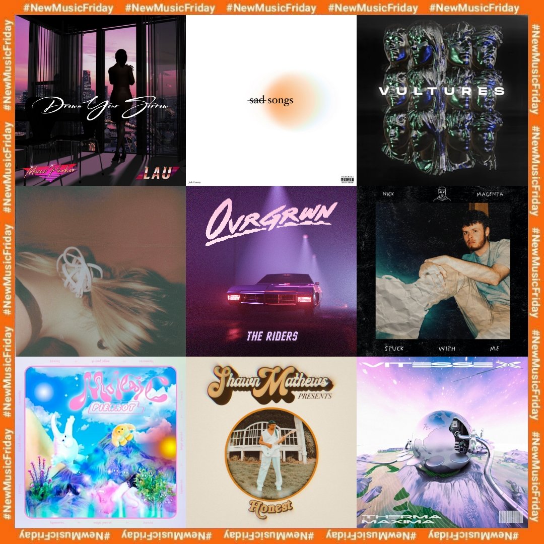 #NewMusicFriday

▪️Maxx Parker, LAU - drown your sorrow
▪️Jack Conway - sad songs
▪️KHARTOUM - vultures
▪️Gatlin - whenever he asks
▪️OVRGRWN - the riders
▪️Nick Magenta - stuck with me
▪️Tapeworms - magic pierrod 
▪️Shawn Mathews - honest
▪️Vitesse X - therma maxima