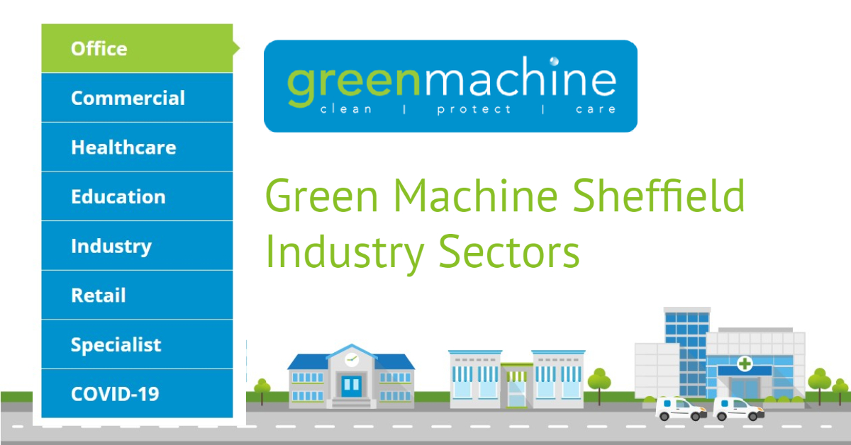 Green Machine Sheffield Industry Sectors
Green Machine operates across all business sectors. If you need cleaning and you are have a commercial premises, we’ve got you covered.

Contact the team today to find out more: greenmachine-sh.co.uk

#sheffieldcleaning #greensheffield