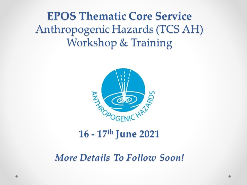 TCS_AH's tweet photo. 📅Save the dates!🌐Our online #workshop and #training session on the Thematic Core Service Anthropogenic Hazards #community and #researchinfrastructures for #inducedseismicity will be happening on the 16-17th of June! @EPOSeu https://t.co/m9bVGY8F9V