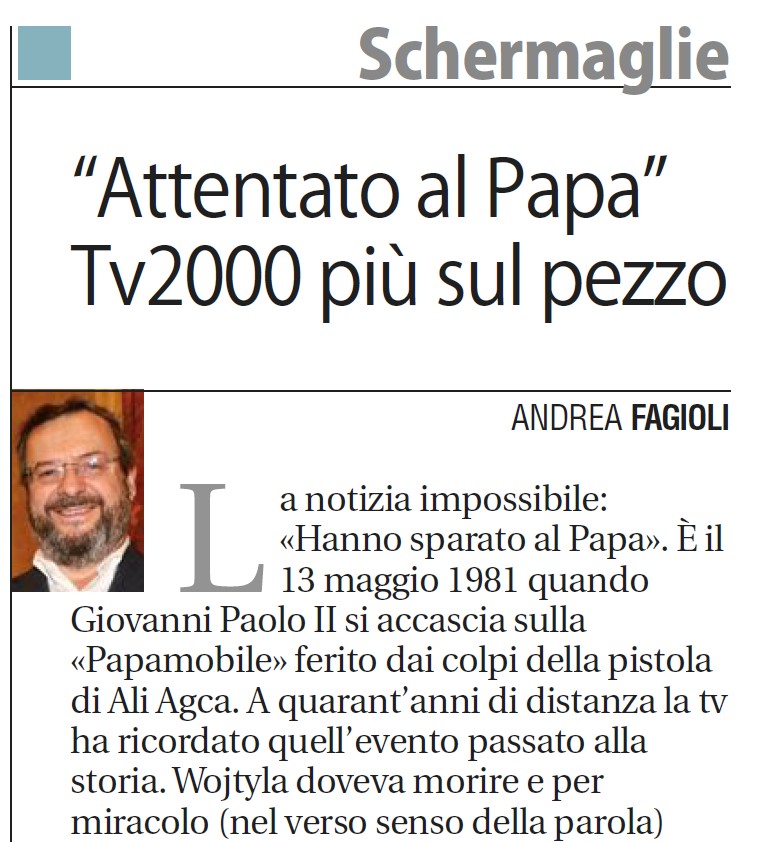 #Rassegnastampa
📰"Attentato al Papa" #Tv2000 più sul pezzo

Grazie ad <a href="/andreafagioli56/">Andrea Fagioli</a> per il suo articolo di oggi #14maggio su <a href="/Avvenire_Nei/">𝐀𝐯𝐯𝐞𝐧𝐢𝐫𝐞</a> 

Speciale #Tv2000:
'#13maggio 1981. Il proiettile deviato'
#40anni #attentato #GiovanniPaoloII #Wojtyła