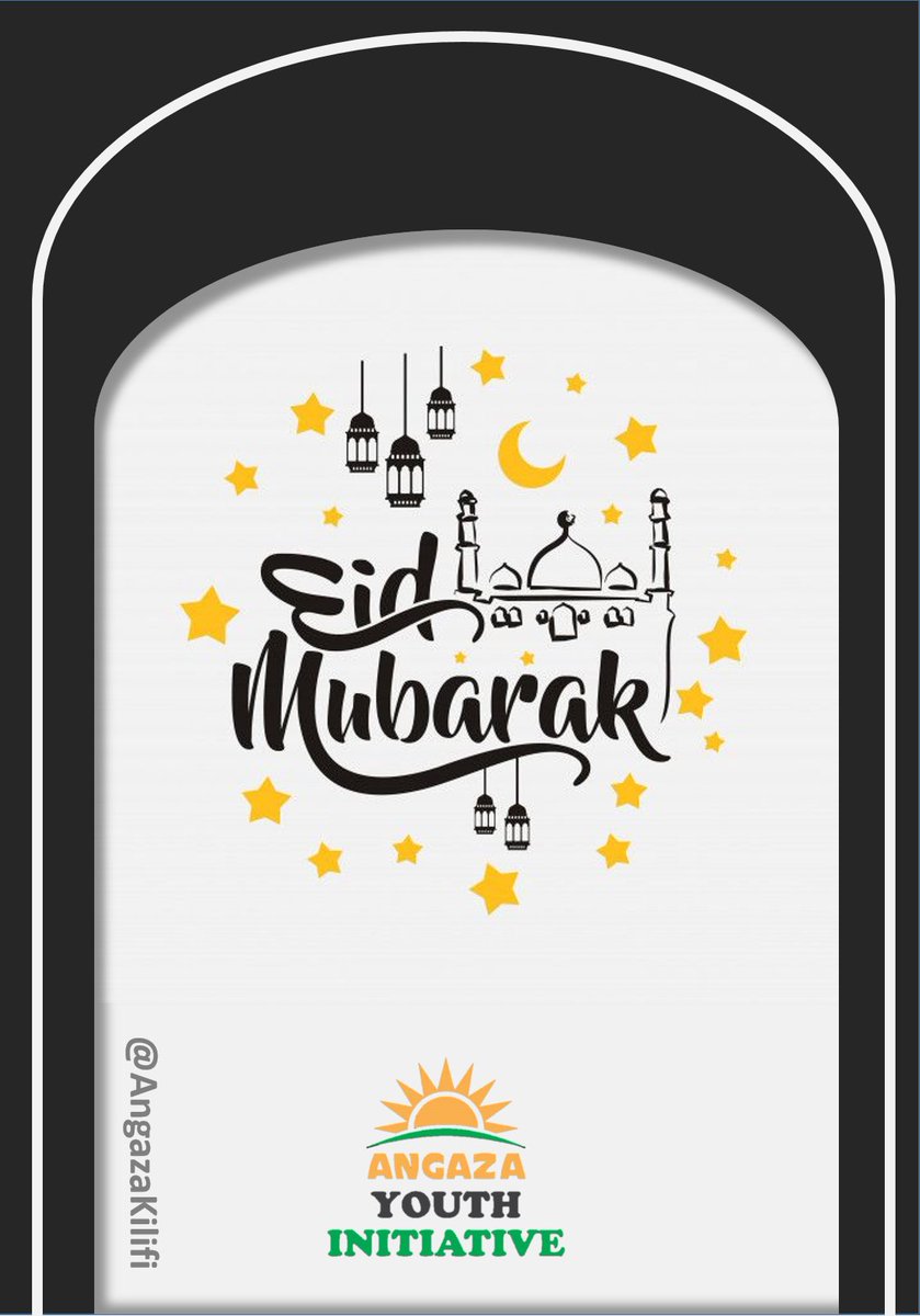 #EidMubarak #EidGreetings #HappyEidulFitr #AngazaKilifi