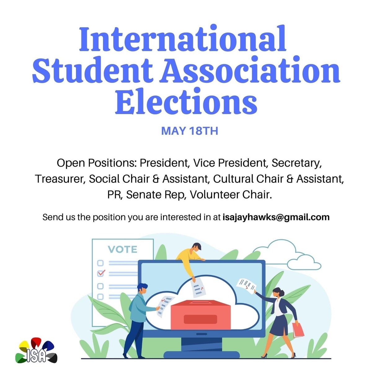 ISSatKU (@issatku) on Twitter photo International Student Association elections are May 18! Are you looking for a leadership position that allows you to develop your skills in:
⢠Communication
⢠Creativity
⢠Teamwork
⢠Problem-solving
⢠Networking
Email ISA at isajayhawks@gmail.com for more information! International Student Association elections are May 18! Are you looking for a leadership position that allows you to develop your skills in:
⢠Communication
⢠Creativity
⢠Teamwork
⢠Problem-solving
⢠Networking
Email ISA at isajayhawks@gmail.com for more information!
