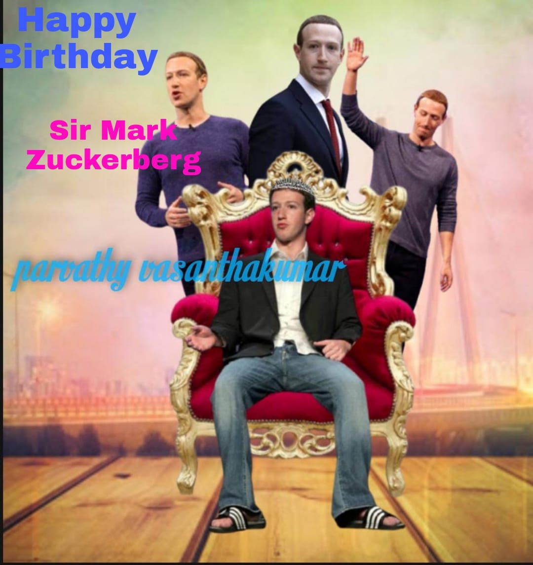 Happy Birthday Sir Mark Zuckerberg 