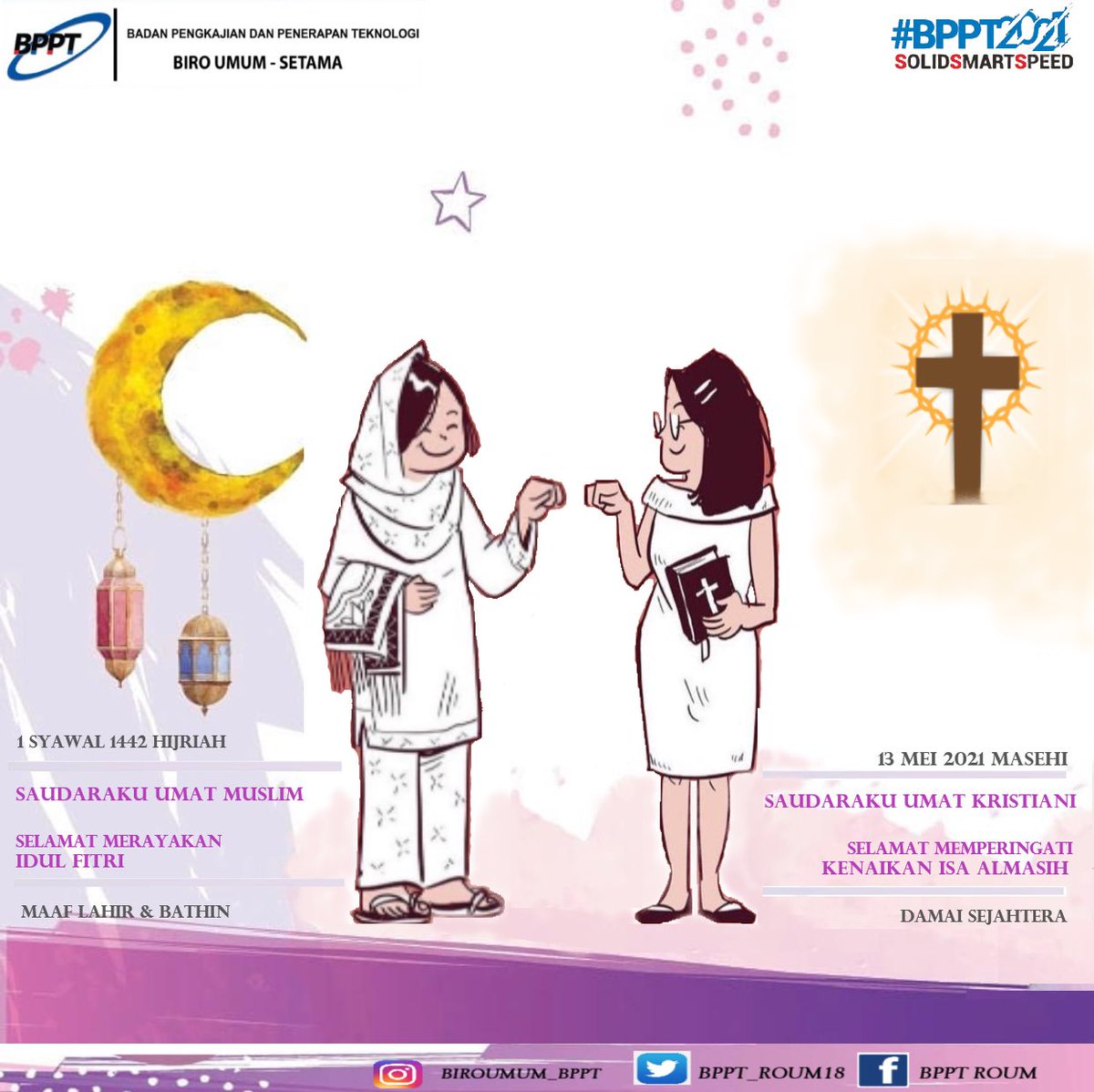 BPPT_ROUM18's tweet photo. Moment yang langka dimana hari lebaran&amp;kenaikan Isa Almasih terjadi bersamaan. 

Kami seluruh keluarga besar Biro Umum mengucapkan : 
Selamat Merayakan Kenaikan Isa Almasih bagi yang merayakannya

Dan

Selamat Hari Raya Idul Fitri 1442H untuk Saudaraku Kaum muslim.
#biroumumbppt https://t.co/MjaDASSV9W