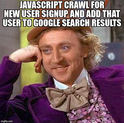 overflow_meme's tweet photo. Javascript crawl for new user signup and add that user to Google search results https://t.co/86w6arxUad #javascript #php #googleindexingapi #html #helper https://t.co/pccNfiDSfc