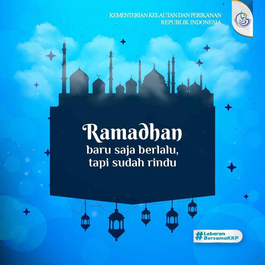 Kkp Ri S Tweet Sahabatbahari Sudahkah Rindu Bulan Suci Ramadhan Bulan Ramadhan Telah Meninggalkan Kita Namun Kita Tetap Harus Semangat Dalam Beribadah Dan Berbuat Kebaikan Yaa Semoga Amalan Sebulan Puasa Kita Diterima