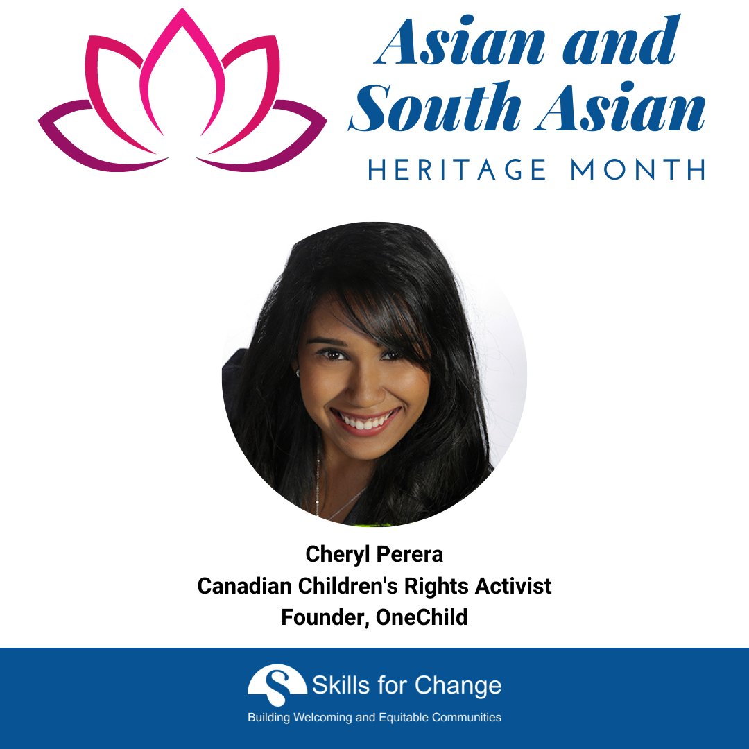 Skills for Change celebrates Asian and South Asian Heritage Month this May.

Today, we highlight <a href="/cherylperera/">Cheryl Perera, O.Ont</a>, a Canadian children's rights activist who founded <a href="/OneChildNetwork/">OneChild</a>, an organization fighting against the sexual exploitation of children. ow.ly/wFuF50EMMfX