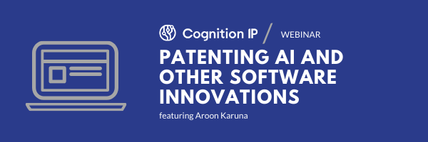 cognition_ip's tweet photo. Attn: #software founders! 🤓 Next week, Aroon Karuna of the #CognitionIP team will discuss #patenting #AI and other software innovations during our 1-hour webinar. Don’t miss out; register to attend: https://t.co/JOGH7ELMeJ https://t.co/8X0B4WAg0R