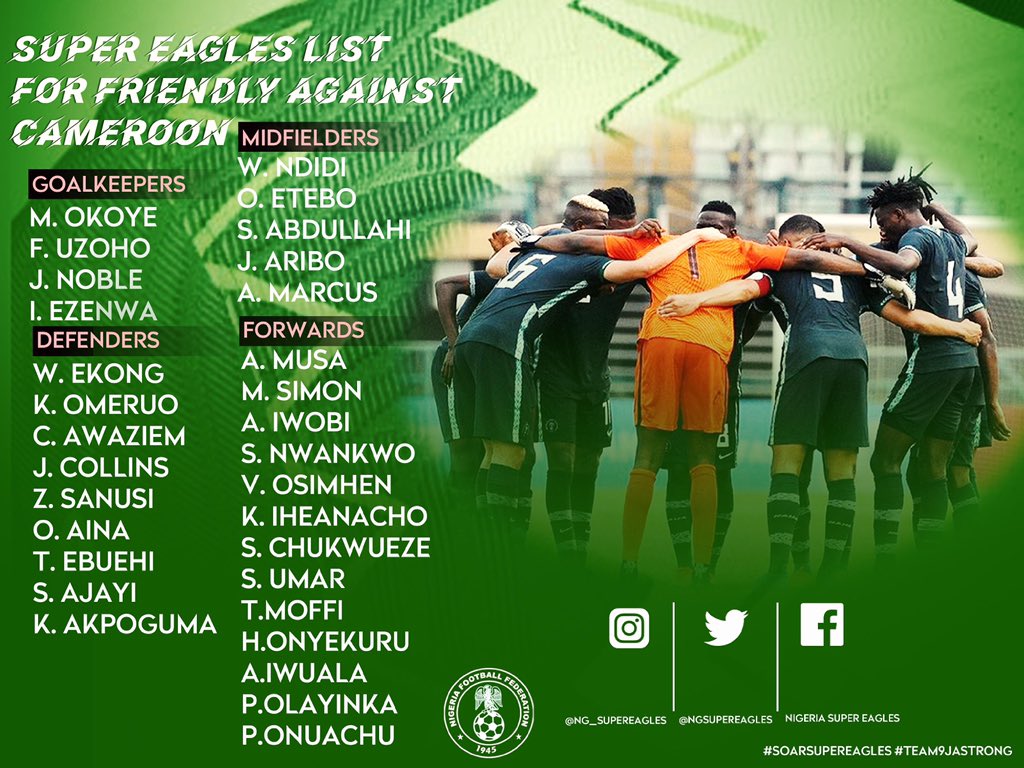 The Nff 31 For Friendly Against Rivals Fecafootofficie On The 4th Of June In Austria Soarsupereagles Team9jastrong