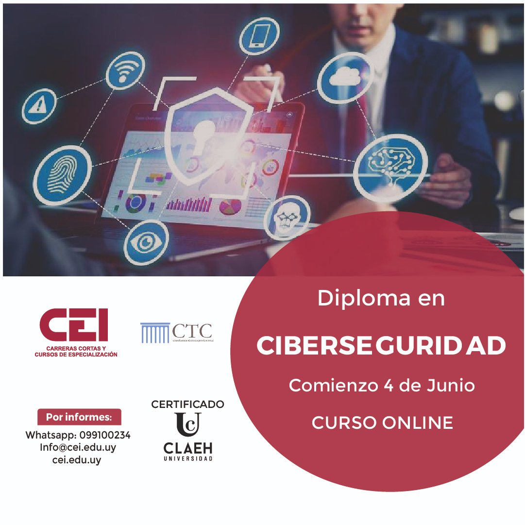 Diploma en Ciberseguridad
UNIVERSIDAD CLAEH
Módulo 1 Seguridad de Sistemas Informáticos
Módulo 2 Respuesta de Incidentes e Introducción al Hacking Ético
Módulo 3 Desarrollo Seguro de Software
Módulo 4 Arquitectura de Seguridad
Whatsapp: 099100234
info@cei.edu.uy
