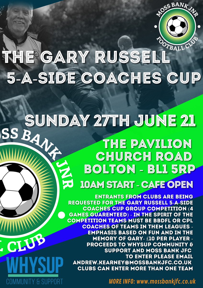 #MossBankJFC The Gary Russell Coaches Cup 5-a-side comp on Sun 27th June 10am on the <a href="/LeasingOptions/">LeasingOptions.co.uk</a> Pavilion at Moss Bank ⚽️ in the spirit of the comp you must be coaches and assistants for teams in the <a href="/OfficialBBDFL/">Bolton, Bury & District Football League</a> &amp; <a href="/CPLGrassrootsUK/">Community Partnership League</a> only! £10 per player - contact as poster
