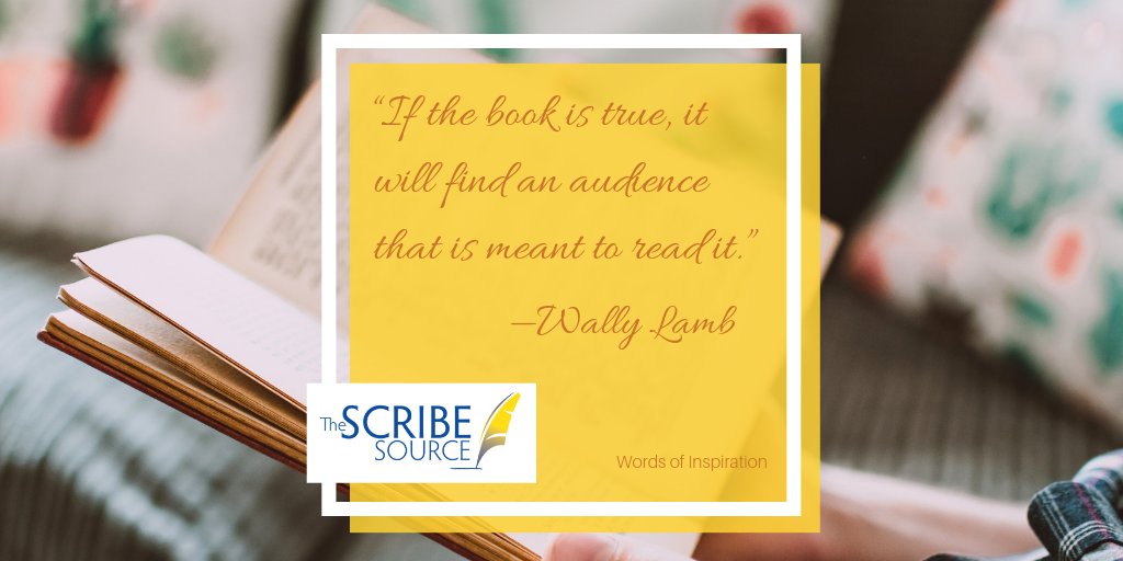 thescribesource's tweet photo. "If the book is true, it will find an audience that is meant to read it."—Wally Lamb #WordsOfInspiration https://t.co/0hyOpadWnr
