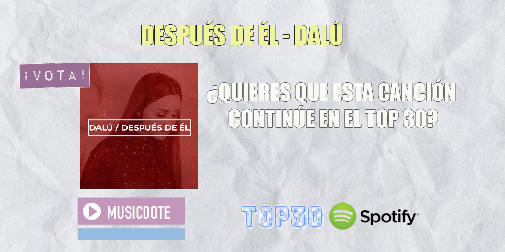 musicdote's tweet photo. ¿Quieres que DESPUES DE ÉL  @Dalumusica llegue a lo más alto del TOP 3️⃣0️⃣  de MUSICDOTE?

¡VOTA!
RT=5 votos
MG=2 votos

@DaluEspana
@DaluPor
@juntosxdalu

🎶 Sigue la playlist 👉 https://t.co/heHDZhsQbG
Vota hasta 17/5 14h (🇪🇸) https://t.co/nYnBJ56j1U
