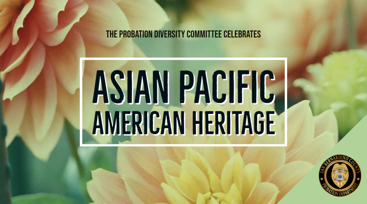SBCprobation's tweet photo. The #SBCProbation Diversity Committee celebrates #AsianPacificAmericanHeritage. #SBCPDC #APAHeritageMonth https://t.co/ByxTR9K7N0