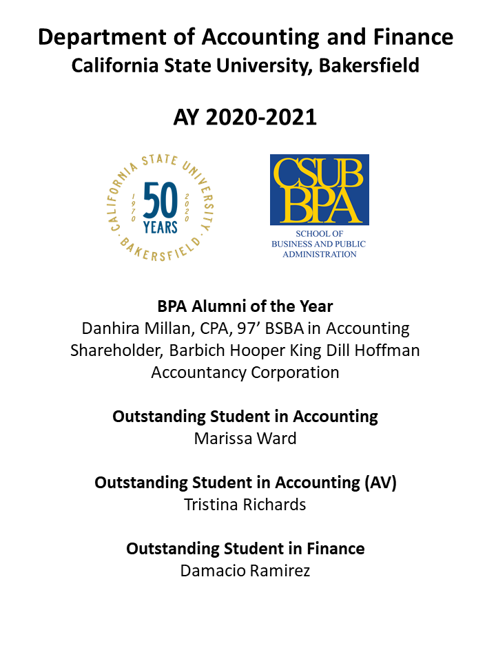 diwucsub's tweet photo. What an exciting night to recognize the 2020/21 BPA Outstanding Students and Alumni of @CSUBakersfield. The BPA Alumni of the Year goes to our own accounting Alumni, Danhira Millan, CPA and shareholder of BHK. Congratulations! Thank you to all faculty presenters. https://t.co/oY3UoqGfS8