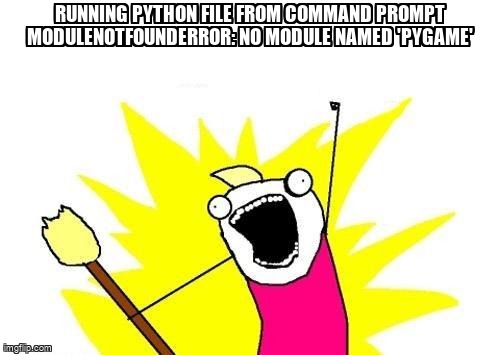 overflow_meme's tweet image. Running python file from command prompt ModuleNotFoundError: No module named 'pygame' stackoverflow.com/questions/6754… #pygame #python #modulenotfounderror