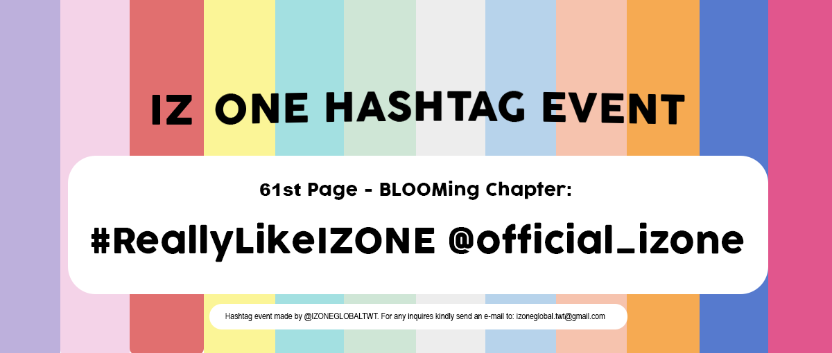 IZONEGLOBALTWT's tweet photo. 📖 IZ*ONE 応援ハッシュタグイベント

61ページ目 - BLOOMing チャプター:
#ReallyLikeIZONE

I really like you I really really like you 
君と一緒にいるから、今日も輝かしい夢をみれるよ

上記のハッシュタグと共に応援メッセージを@official_izone に届けましょう！ https://t.co/5X1cHJxh3K