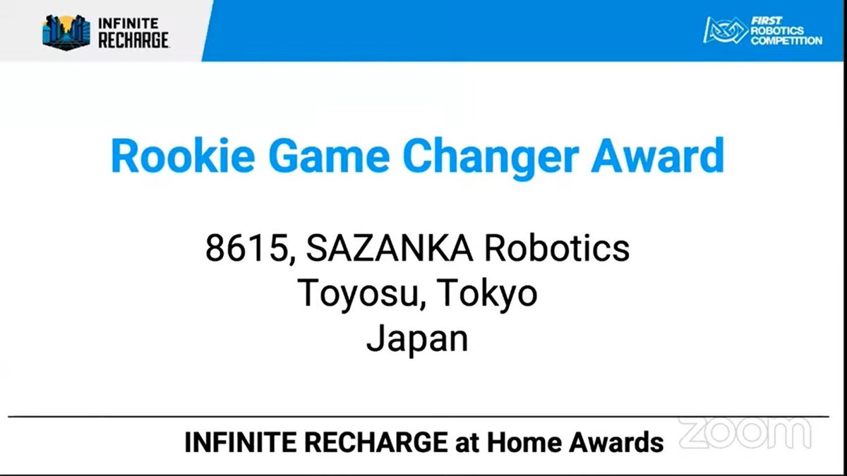 SAZANKA Robotics です！
Infinite Recharge で Rookie Game Changer Awardを
受賞しました！！！！
新人賞です！！！
#FRC #FRC2021 #infiniterecharge