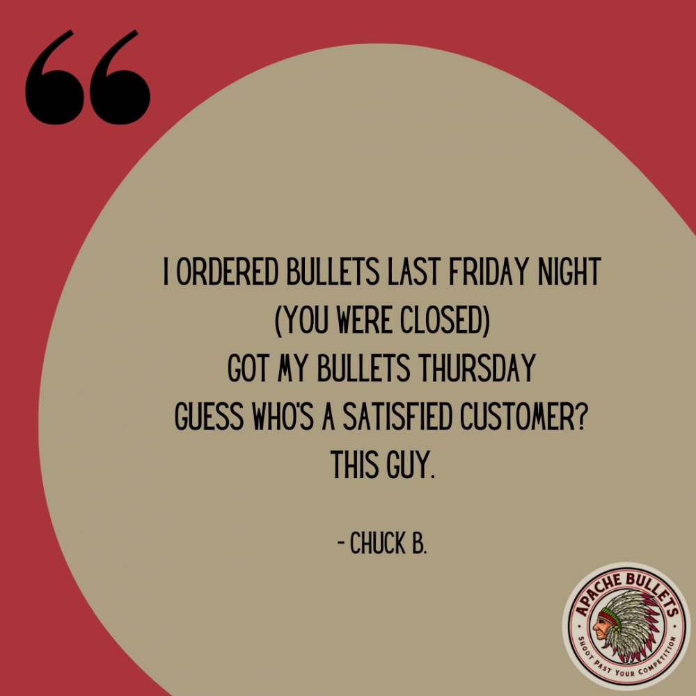ApacheBullets's tweet photo. Thanks for the stellar review, Chuck!
We work hard to make sure our customers get their bullets ASAP.
#apachebullets #reloadingnation https://t.co/XWuVUR3ZIh
