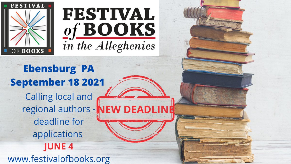 New deadline for author applications for the 2021 Festival of Books in the Alleghenies, September 18, 2021 in Ebensburg, PA. Guidelines and the author application: festivalofbooks.org #FestivalofBooks #littsburgh #pennwriters