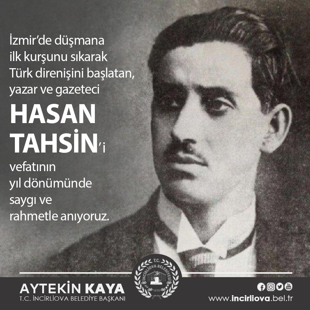 🇹🇷 15 Mayıs 1919 tarihinde İzmir'e çıkartma yapan işgalci güçlere ilk kurşunu sıkarak Türk direnişini başlatan, bağımsızlık mücadelemizin sembol ismi, yazar ve gazeteci #HasanTahsin'i vefatının yıl dönümünde saygı ve rahmetle anıyoruz. #İncirliova #İncirliovaBelediyesi