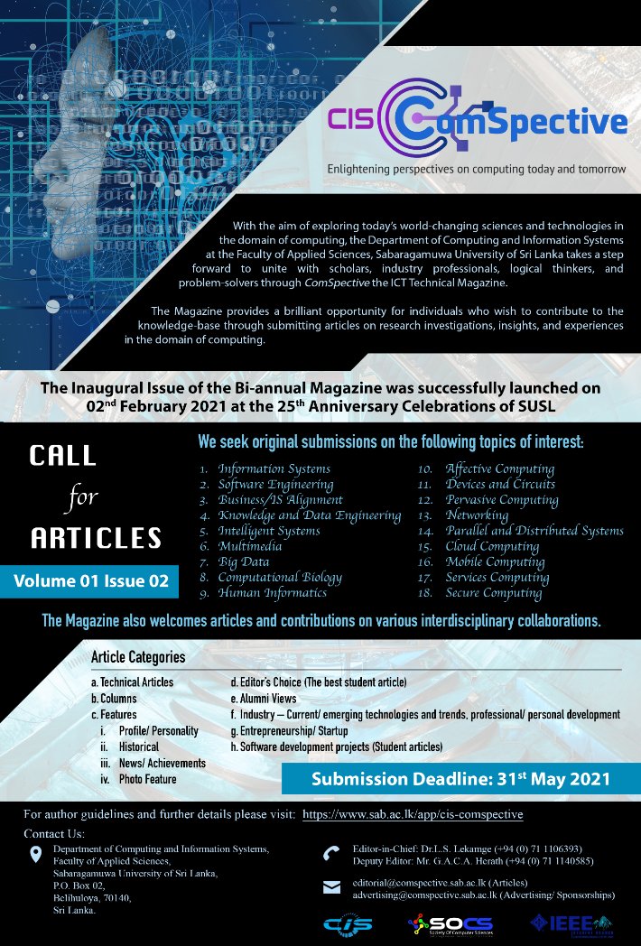 "Get published in the ComSpective - the Biannual ICT Magazine by the Department of Computing and Information Systems.
Article submission for Volume 01 Issue 02 is now open!!!"

sab.ac.lk/app/cis-comspe…