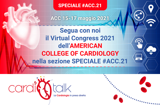 Prende il via il Virtual Congress 2021 dell'American College of Cardiology (15-17 maggio) e la Redazione di CardioTalk.it seguirà in tempo reale le sessioni di maggior interesse per fornire aggiornamenti e approfondimenti tempestivi.  
@CardioTalk