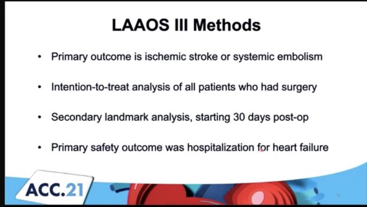 LAAOS III #ACC21 @ACCinTouch @McMasterU Presented by Dr. @RichardWhitloc2 ❓LAAO (surgical) can prevent. Ischemic stroke in #AF ✅ CHADS2-vasc >/=2 🦯patients & team 🫀Primary Outcome: Stroke or Emboli