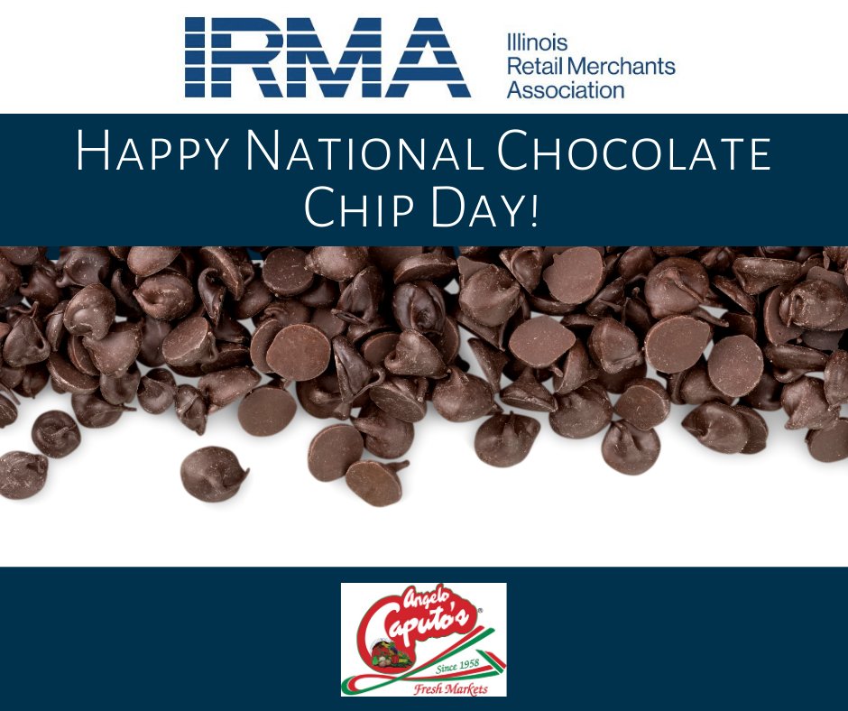 Happy National Chocolate Chip Day! To celebrate, consider picking up delicious chocolate chip filled treats at one of <a href="/ShopCaputos/">Angelo Caputo's</a>' seven locations around Illinois, an IRMA member organization! #ChocolateChipDay