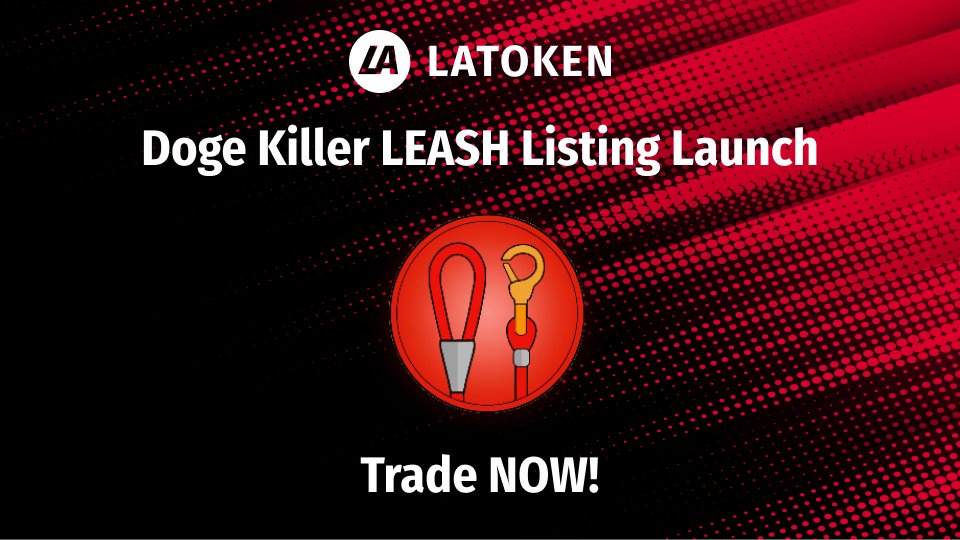 LATOKEN on Twitter "Doge Killer LEASH is open for trading on LATOKEN