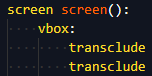 IcyValet's tweet photo. Just discovered you can use transclude more than once in a screen and the elements will duplicate accordingly 👀 #renpy https://t.co/YARs8KqXy3