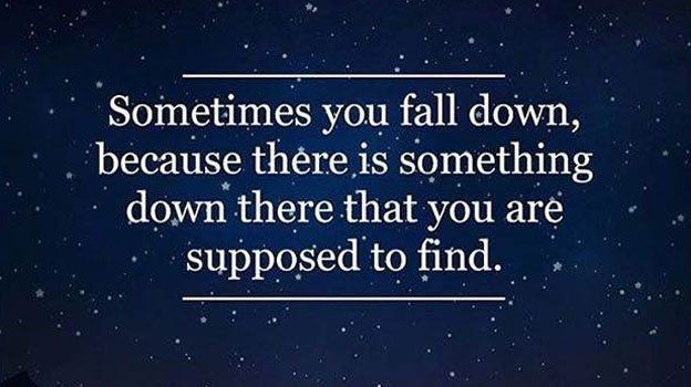 iamfearlesssoul's tweet photo. Sometimes we fall down. because there is something down there we're meant to find. Meant to learn from. To grow from. https://t.co/QiRUrmdccT