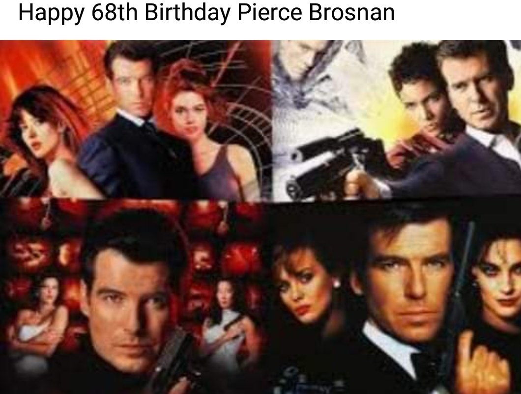  Happy 68th Birthday Pierce Brosnan 