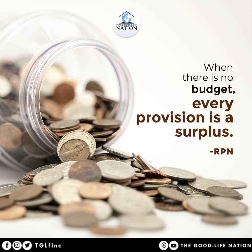 When there is no budget, every provision is a surplus. -RPN

#RPN 

#APeopleAreComing

youtube.com/c/THEGOOD-LIFE…

facebook.com/TGLFInc/

instagram.com/TGLFInc/

PERISCOPE <a href="/TGLFInc/">THE GOOD-LIFE NATION</a> - The Good-Life Nation
