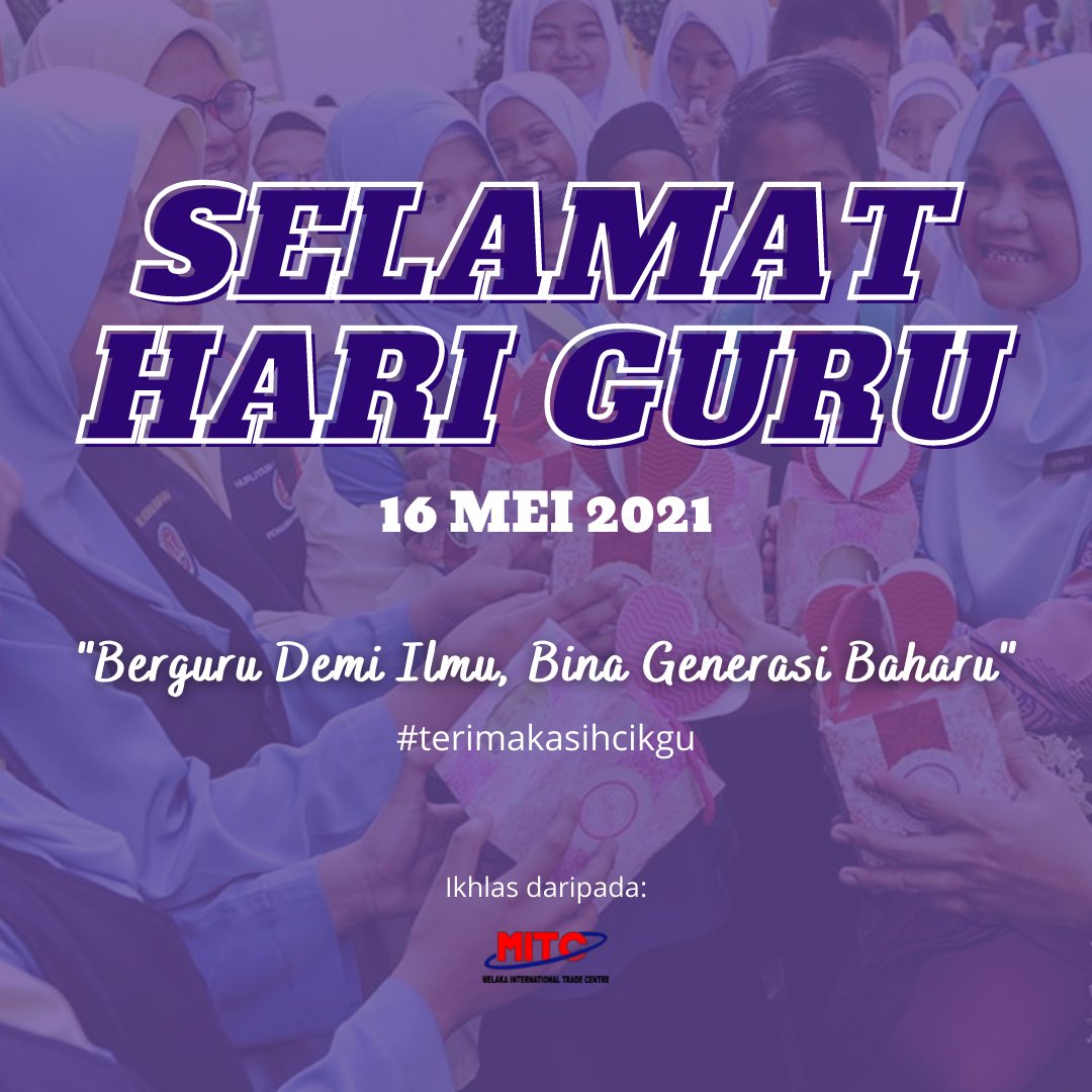 sb_mitc's tweet photo. Selamat Hari Guru
"Berguru Demu Ilmu, Bina Generasi Baharu" 

Ikhlas dari Pengerusi, Ahli Lembaga Pengarah, dan seluruh
Warga Kerja Melaka International Trade Centre (MITC)

#MelakaInternationalTradeCentre #MITC
#Meeting #Incentive #Conference #Exhibition #Seminar #Dinner #Hitea https://t.co/hKnimQHfSw