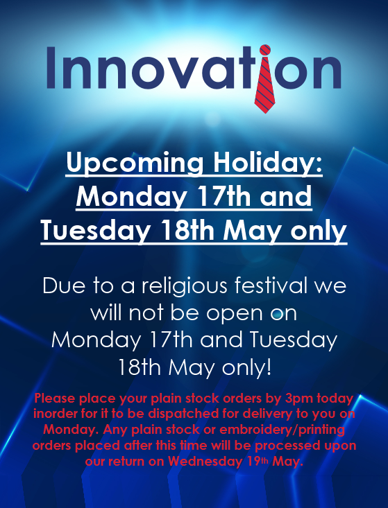 Upcoming Holidays: Monday 17th and Tuesday 18th May only