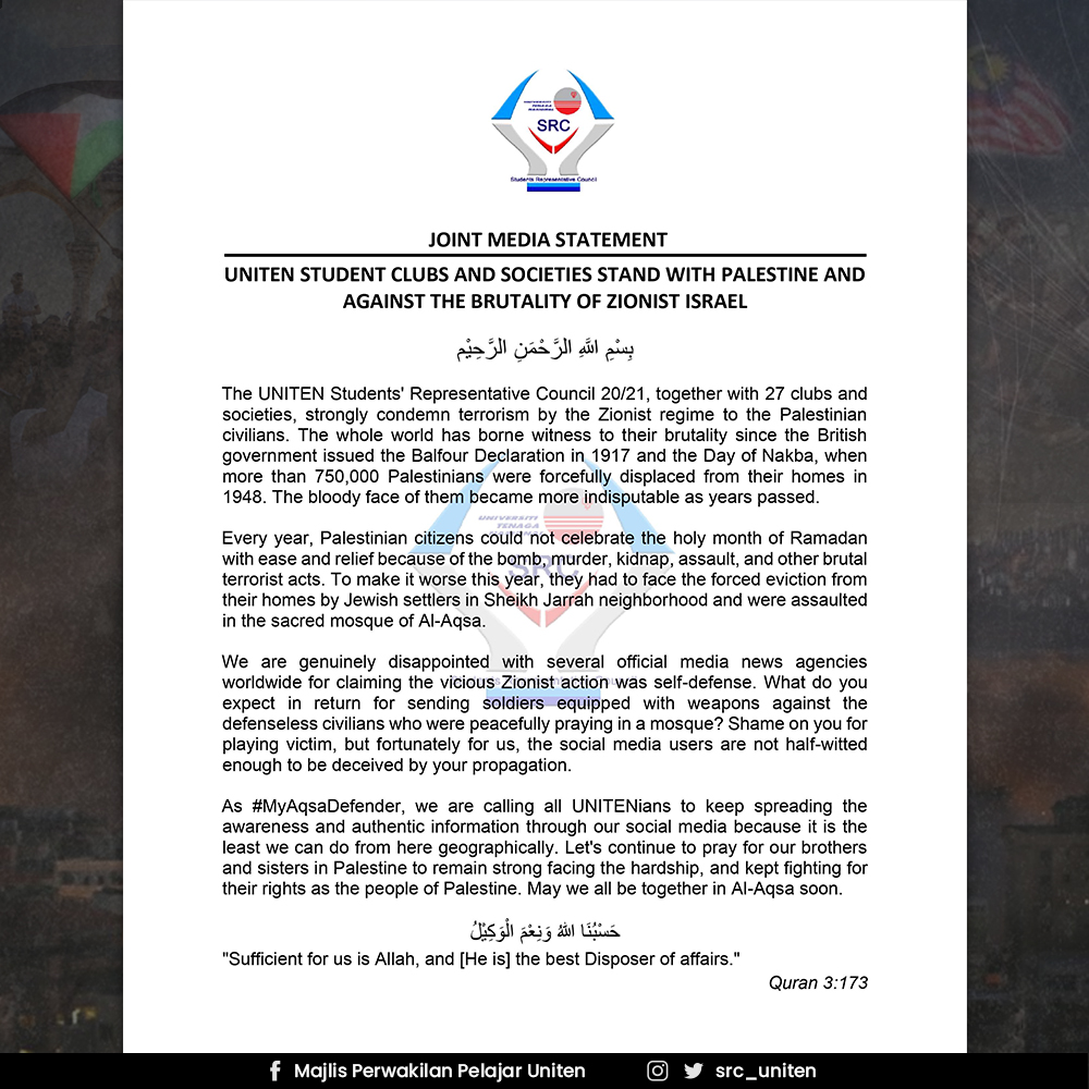 skuadmediauni10's tweet image. [JOINT MEDIA STATEMENT]

UNITEN STUDENT CLUBS AND SOCIETIES STAND WITH PALESTINE AND AGAINST THE BRUTALITY OF ZIONIST ISRAEL

We, the UNITEN Student Clubs and Societies, strongly criticize and condemn terrorism acted upon Palestine.