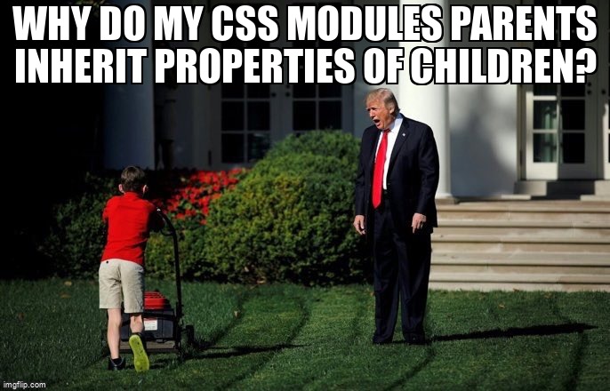 overflow_meme's tweet image. Why do my CSS modules parents inherit properties of children? stackoverflow.com/questions/6755… #reactcssmodules #cssmodules