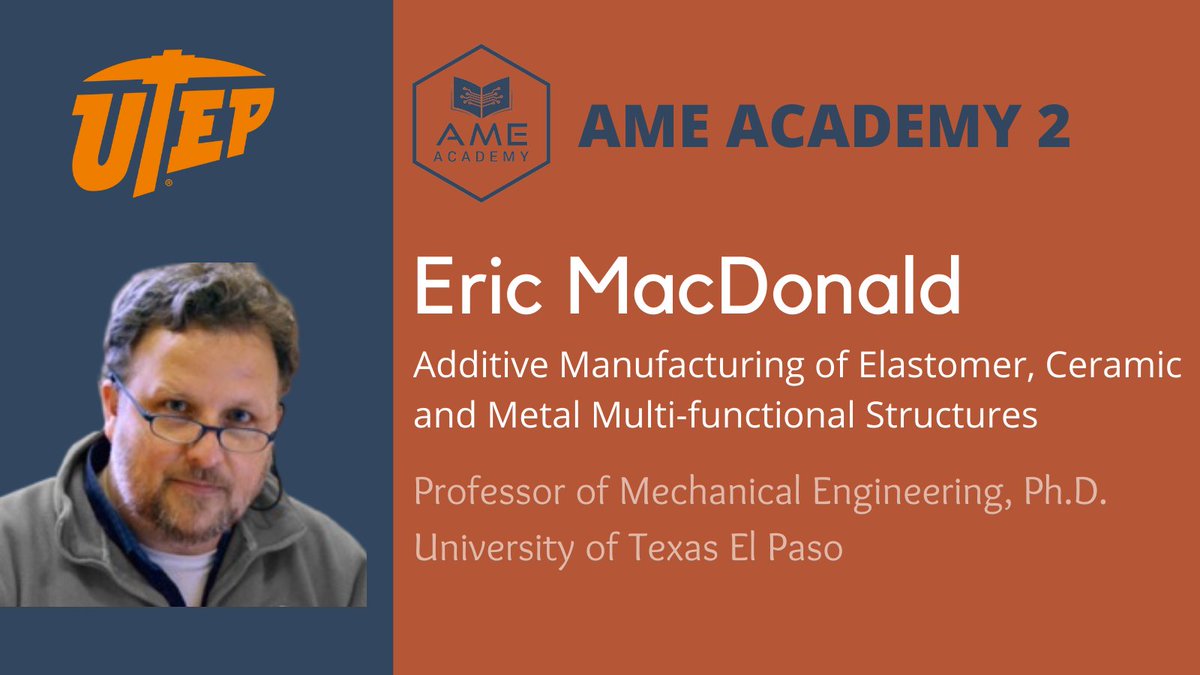 NanoDimensionX's tweet image. Eric MacDonald, Professor of Mechanical Engineering from #UTEP, will dive deep into additive manufacturing of elastomer, ceramic and metal multi-functional structures! 

Register now for AME Academy and join us this Tuesday at 10 am (est). Click here: bit.ly/3yj55Jk