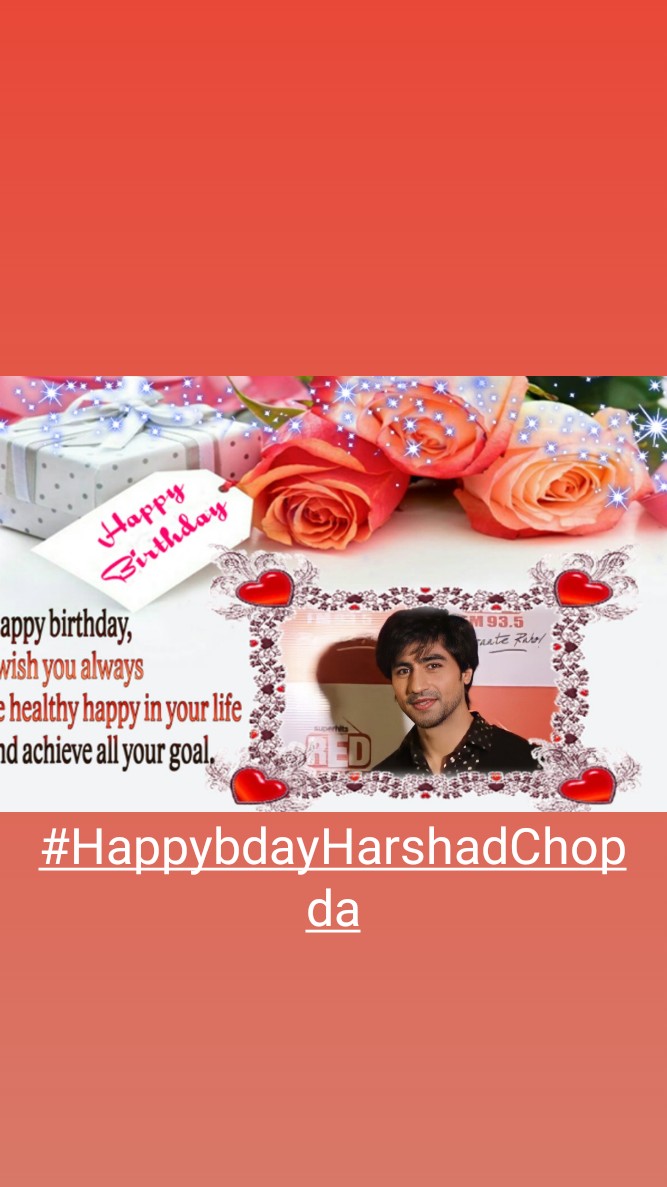 Happy birthday Harshad Chopda 