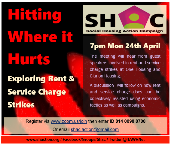 SHAC Public Meeting - 7pm, Mon 24 May. Explore rent &amp; service charge strikes. Can we bring together a group to take action collectively? We'll hear from those who've used this action &amp; learn from their experiences. Register via zoom.us/join - enter ID 814 0098 8708