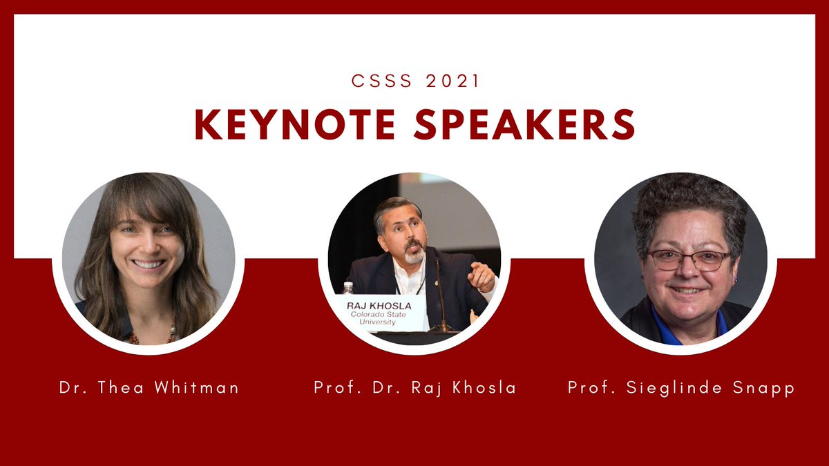 We are honoured to have three brilliant keynote speakers joining us for #CSSS2021: Dr. Thea Whitman, Prof. Dr. Raj Khosla, and Prof. Sieglinde Snapp. Learn more about the scientific program and register here: bit.ly/3v15MUY