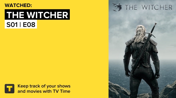 I've just watched episode S01 | E08 of The Witcher! tvtime.com/r/1N7AY #tvtime