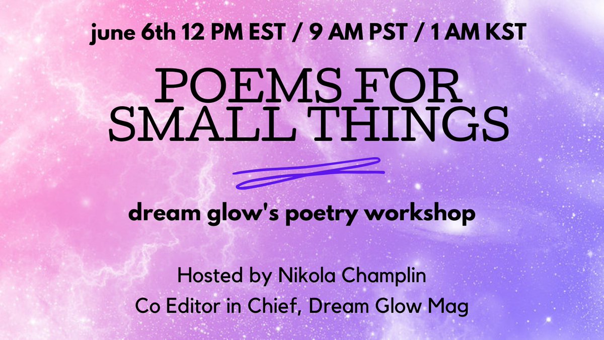 dreamglowmag's tweet image. We're so excited to announce the 1st of our workshops as part of Magic (Work) Shop!

"Poems For Small Things" a poetry workshop hosted by our co-editor in chief, @nikola_champlin 

Registration link coming soon 😉
#MagicWorkShop